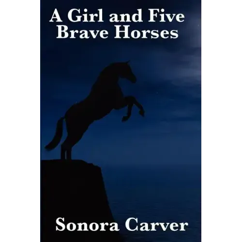 A Girl and Five Brave Horses