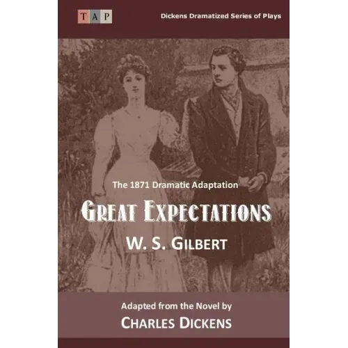 Great Expectations: The 1871 Dramatic Adaptation