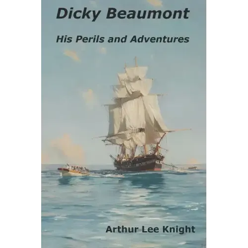 Dicky Beaumont: His Perils and Adventures