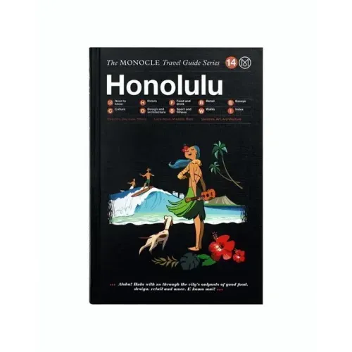 The Monocle Travel Guide to Honolulu: The Monocle Travel Guide Series