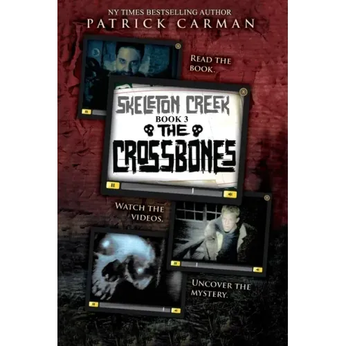 Skeleton Creek #3: The Crossbones