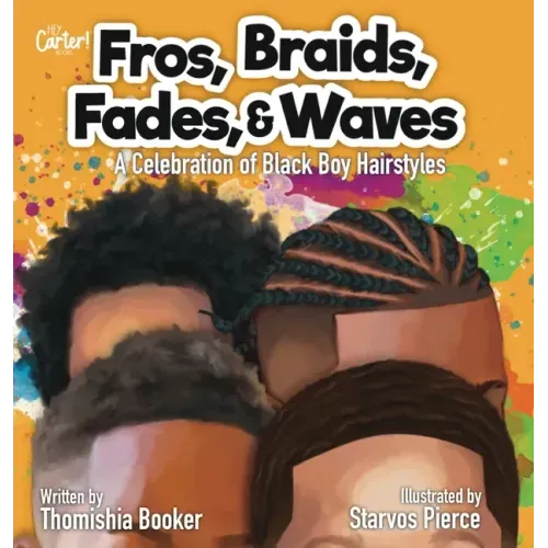 Fros, Braids, Fades, and Waves: A Celebration of Black Boy Hairstyles