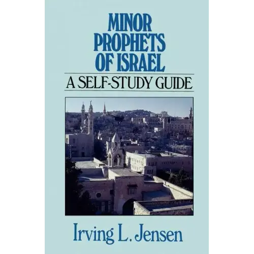 Minor Prophets of Israel: A Self-Study Guide