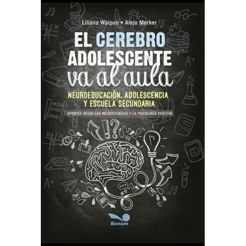 El cerebro adolescente va al aula: neuroeducación, adolescencia y escuela secundaria