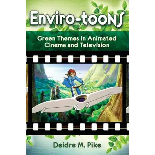 Enviro-Toons: Green Themes in Animated Cinema and Television