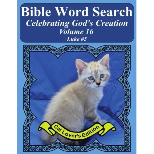 Bible Word Search Celebrating God's Creation Volume 16: Luke #5 Extra Large Print