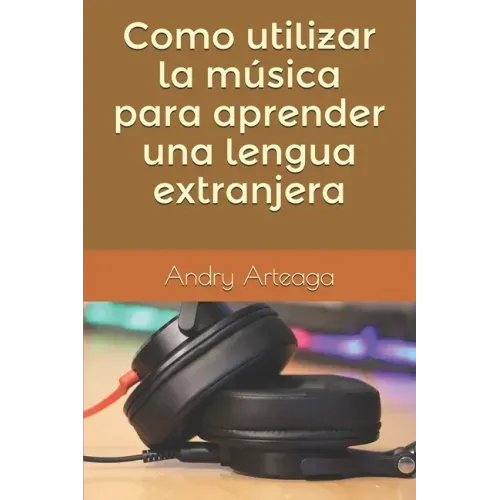 Como utilizar la música para aprender una lengua extranjera