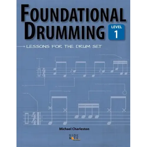 Foundational Drumming, Level 1: Lessons For The Drum Set
