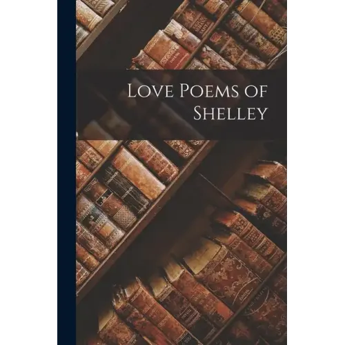 Love Poems of Shelley