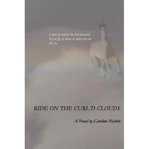 Ride on the Curl'd Clouds
