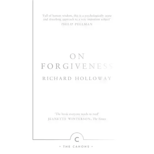 On Forgiveness: How Can We Forgive the Unforgivable?