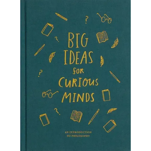 Big Ideas for Curious Minds: An Introduction to Philosophy