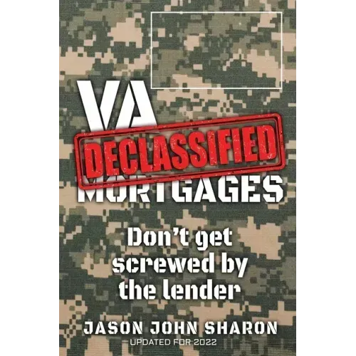 VA Mortgages DECLASSIFIED: don't get screwed by the lenders