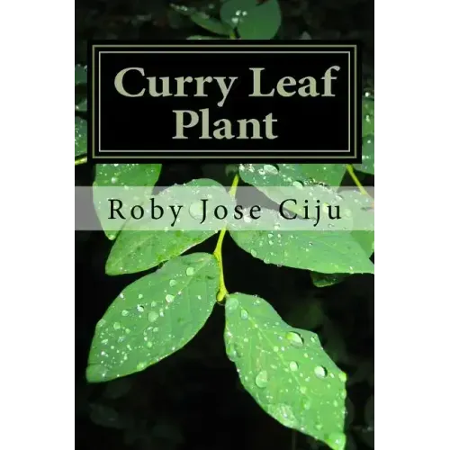 Curry Leaf Plant: Growing Practices and Nutritional Information