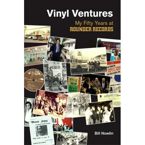 Vinyl Ventures: My Fifty Years at Rounder Records