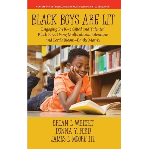 Black Boys are Lit: Engaging PreK-3 Gifted and Talented Black Boys Using Multicultural Literature and Ford's Bloom-Banks Matrix