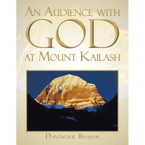 An Audience with God at Mount Kailash: A True Story