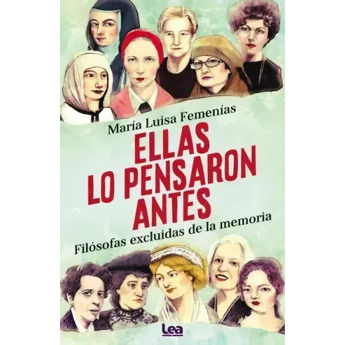 Ellas Lo Pensaron Antes: Filósofas Excluidas de la Memoria