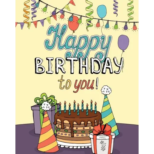 Happy Birthday to You!: Enjoy Relaxation with a Coloring Book in Celebration of Your Special Day