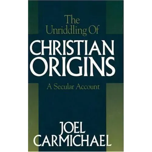 The Unriddling of Christian Origins