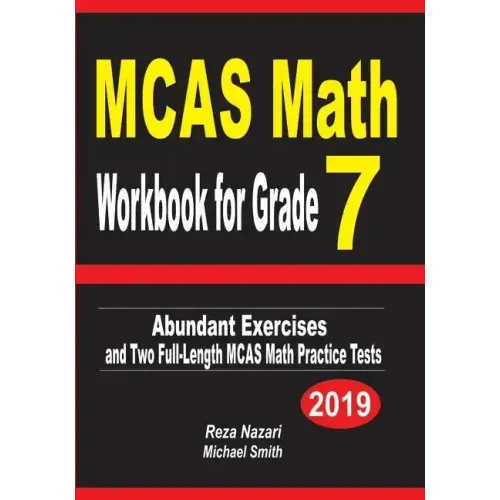 MCAS Math Workbook for Grade 7: Abundant Exercises and Two Full-Length MCAS Math Practice Tests