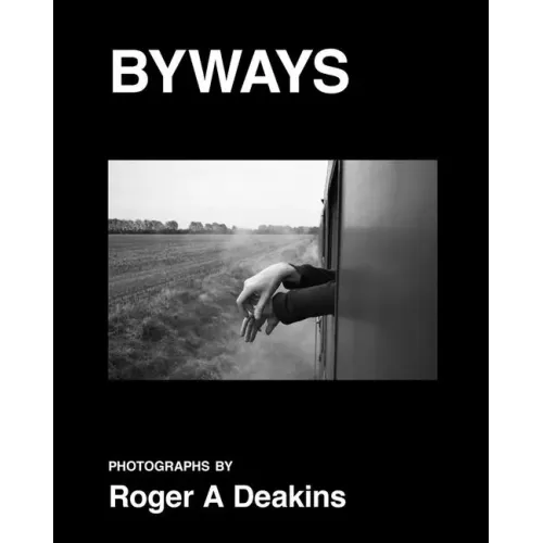 Roger A. Deakins: Byways