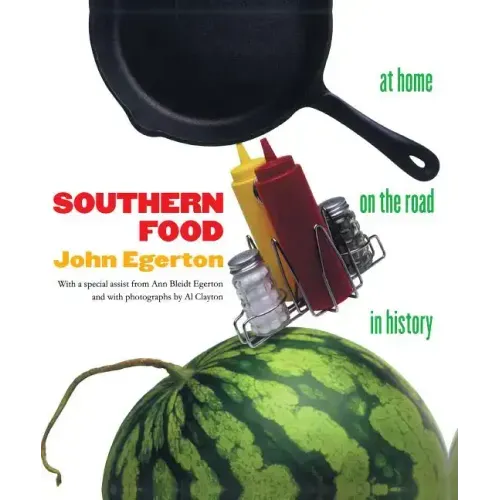 Southern Food: At Home, on the Road, in History