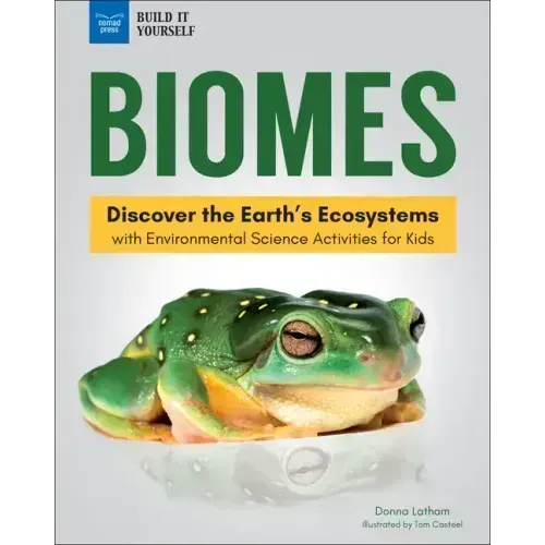 Biomes: Discover the Earth's Ecosystems with Environmental Science Activities for Kids