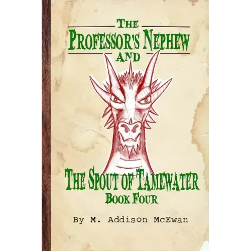 The Professor's Nephew and the Spout of Tamewater