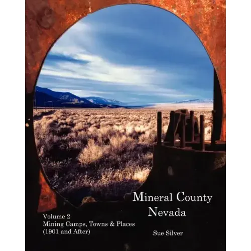 Mineral County Nevada Mining Camps, Towns & Places (1901 and After)