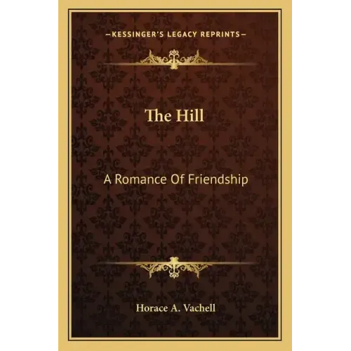 The Hill: A Romance of Friendship