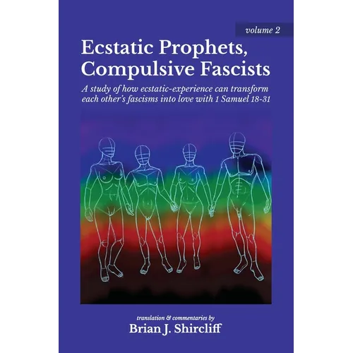 Ecstatic Prophets, Compulsive Fascists