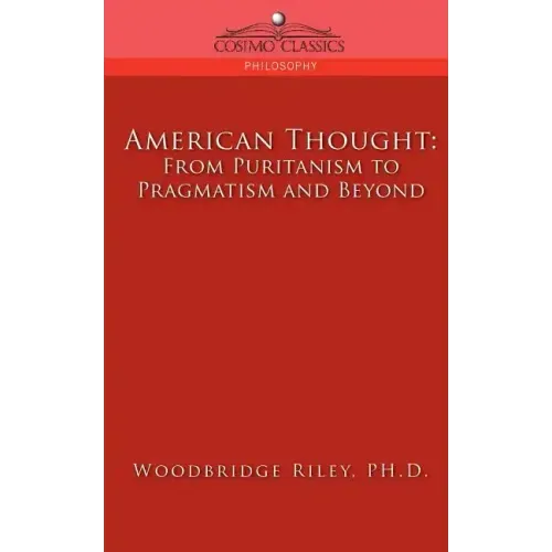 American Thought: From Puritanism to Pragmatism and Beyond