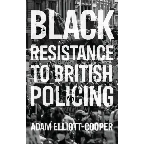 Black Resistance to British Policing