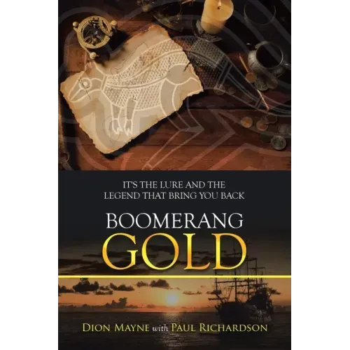 Boomerang Gold: It's the Lure and the Legend That Bring You Back