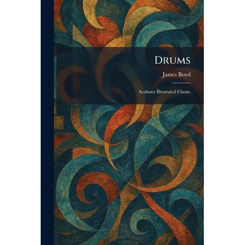 Drums: Scribner Illustrated Classic