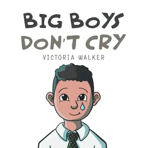 Big Boys Don't Cry