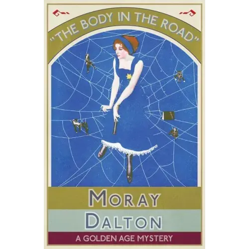 The Body in the Road: A Golden Age Mystery