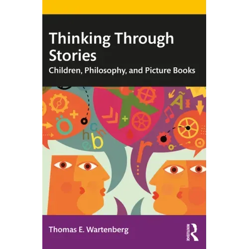 Thinking Through Stories: Children, Philosophy, and Picture Books