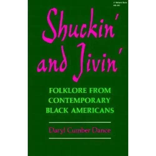 Shuckin' and Jivin': Folklore from Contemporary Black Americans