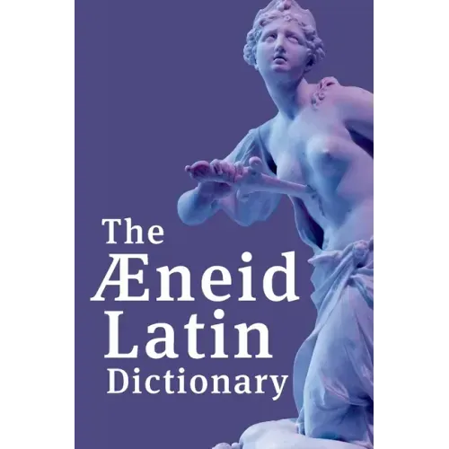 The Aeneid Latin Dictionary