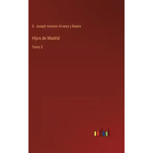 Hijos de Madrid: Tomo 2