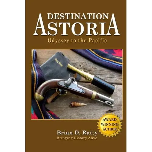 Destination Astoria: Odyssey to the Pacific
