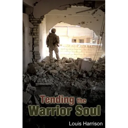 Tending the Warrior Soul