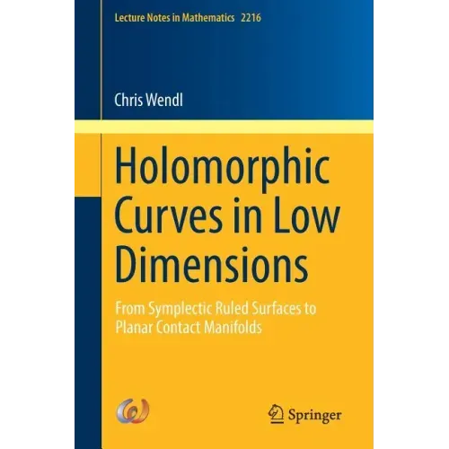 Holomorphic Curves in Low Dimensions: From Symplectic Ruled Surfaces to Planar Contact Manifolds
