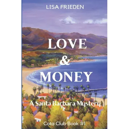 Love and Money: a Santa Barbara Mystery