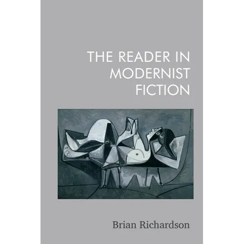 The Reader in Modernist Fiction