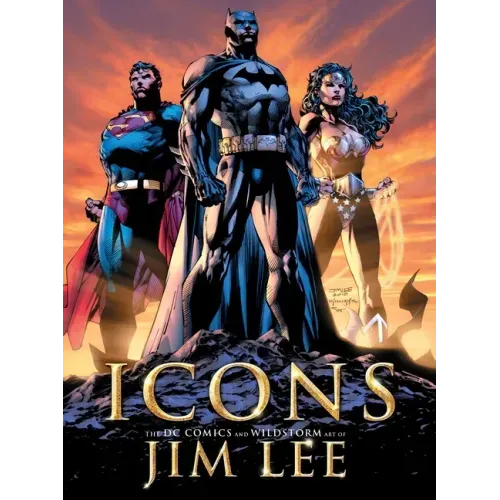 Icons: The DC Comics and Wildstorm Art of Jim Lee