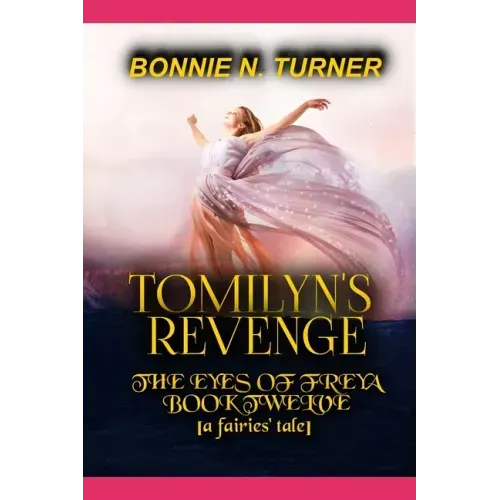 Tomilyn's Revenge: a fairies' tale