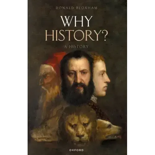 Why History?: A History